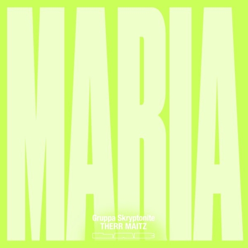 Gruppa Skryptonite - Maria (feat. Therr Maitz)